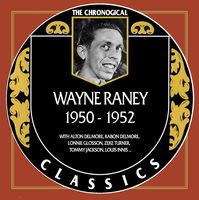 Wayne Raney - The Chronogical Classics 1950-1952
